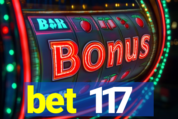 bet 117